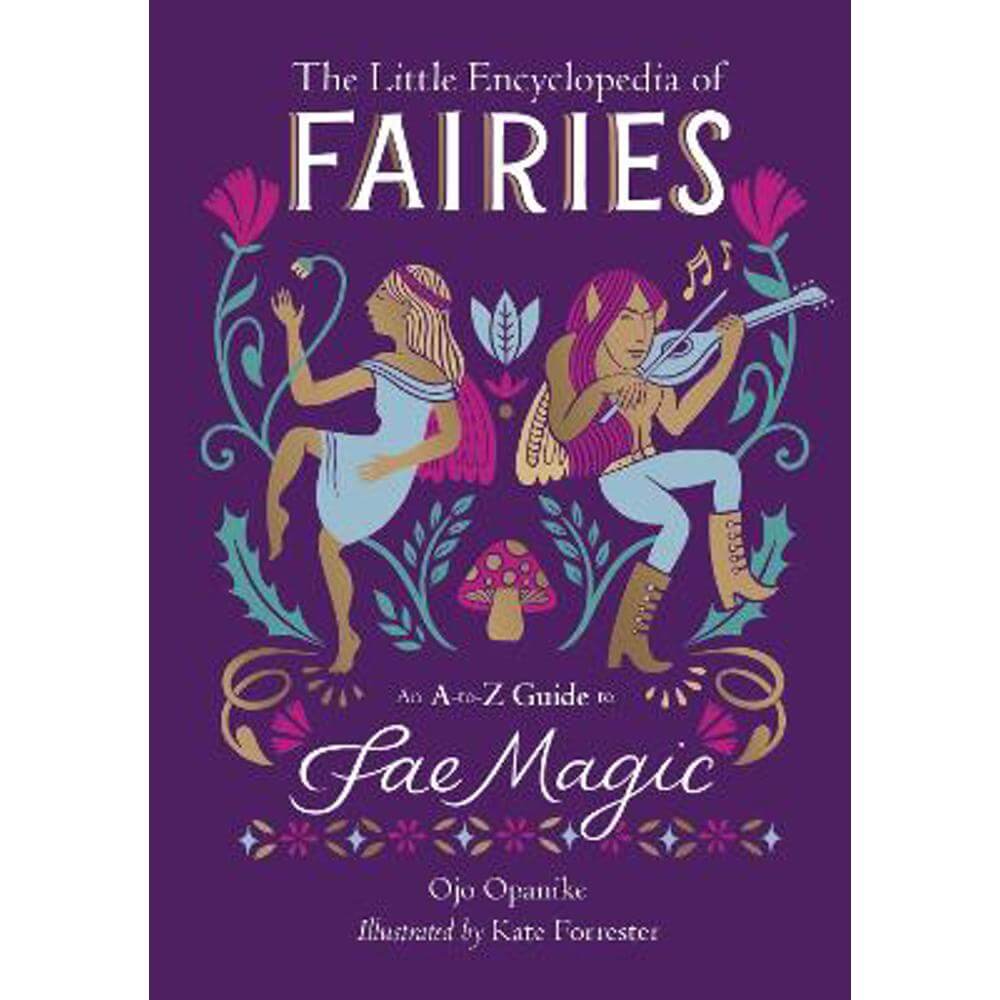 The Little Encyclopedia of Fairies: An A-to-Z Guide to Fae Magic (Hardback) - Ojo Opanike